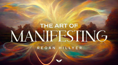 Regan Hillyer – The Art of Manifesting