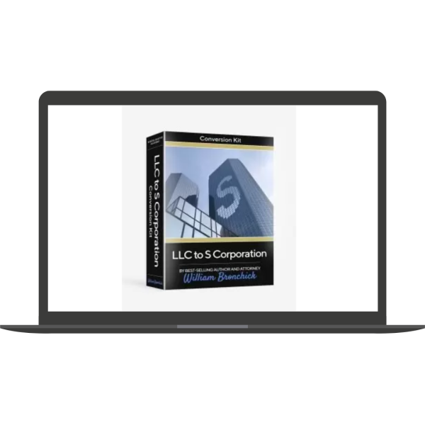 LLC to S Corp Conversion Kit By William Bronchick