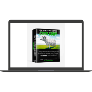 Learn How to Create a Real Estate CASH COW in Any City or Economy By William Bronchick