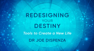 Dr. Joe Dispenza – Redesigning Your Destiny Online Course