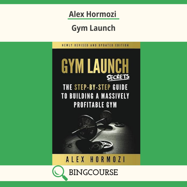 Alex Hormozi – Gym Launch