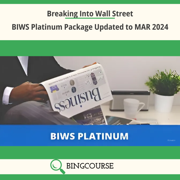 BIWS Platinum Package Updated to MAR 2024 By Breaking Into Wall Street