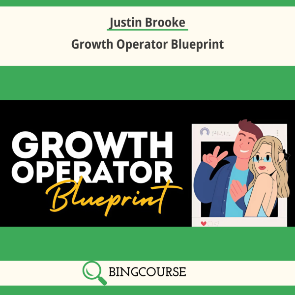 Justin Brooke – Growth Operator Blueprint