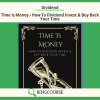 Time Is Money - How To Dividend Invest & Buy Back Your Time By Dividend