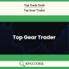 Top Trade Tools – Top Gear Trader