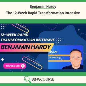 Benjamin Hardy – The 12-Week Rapid Transformation Intensive