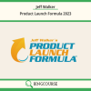 Jeff Walker – Product Launch Formula 2023