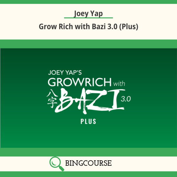 Joey Yap – Grow Rich with Bazi 3.0 (Plus) Download