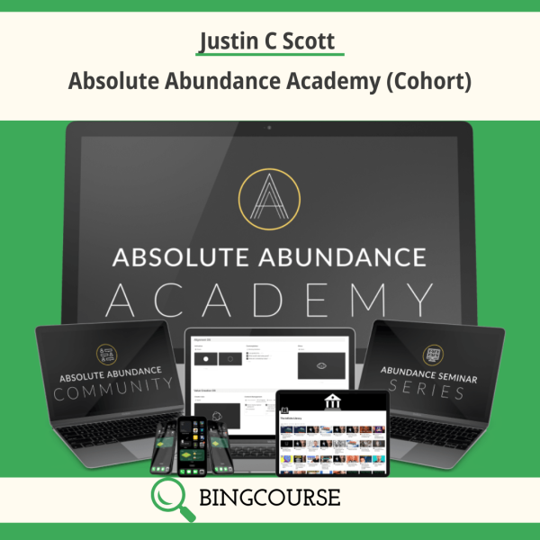 Justin C Scott – Absolute Abundance Academy (Cohort)