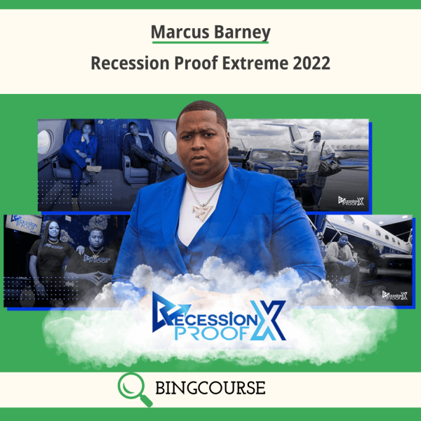 Marcus Barney – Recession Proof Extreme 2022