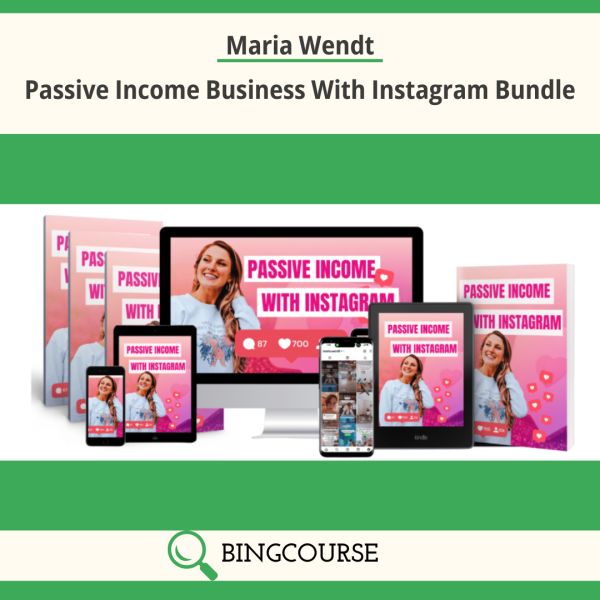 Maria Wendt – Passive Income Business With Instagram Bundle