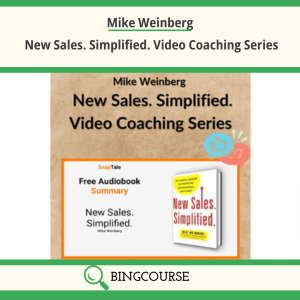 Mike Weinberg – New Sales. Simplified. Video Coaching Series