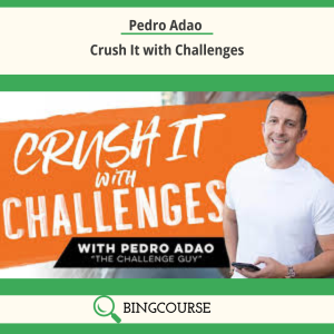 Pedro Adao – Crush It with Challenges