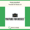 Sunny Lenarduzzi – Youtube for Bosses 3.0