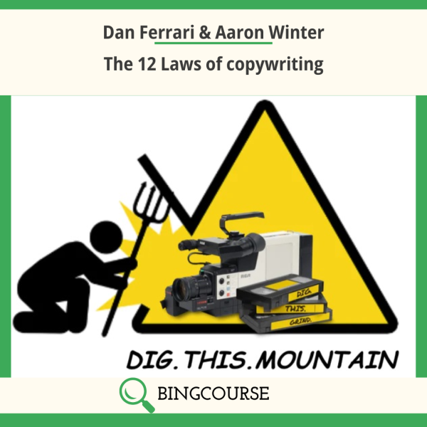 The 12 Laws of copywriting By Dan Ferrari & Aaron Winter