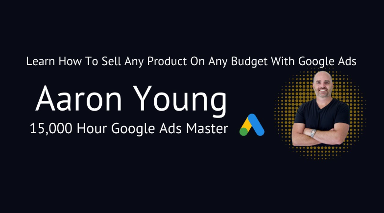 Aaron Young – Google Ads Bootcamp Download 