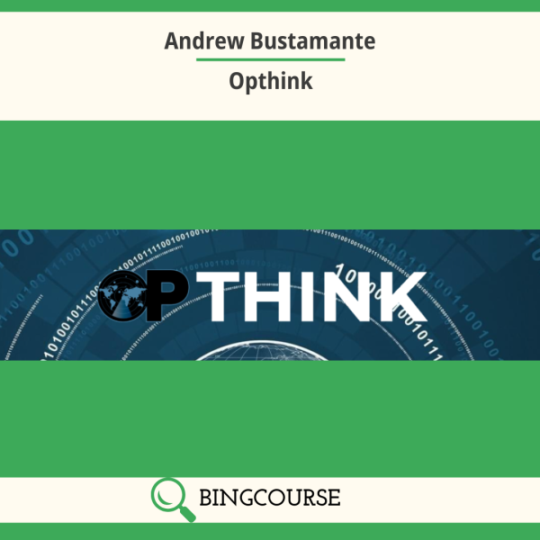 Andrew Bustamante – Opthink