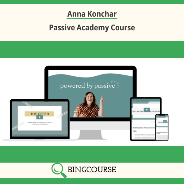 Anna Konchar – Passive Academy Course