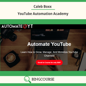 Caleb Boxx – YouTube Automation Academy