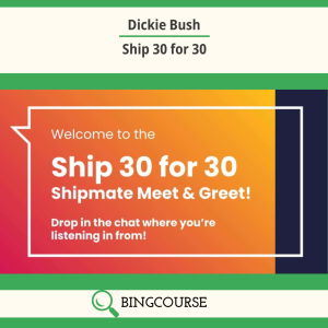 Dickie Bush – Ship 30 for 30