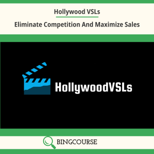 Hollywood VSLs – Eliminate Competition And Maximize Sales Download