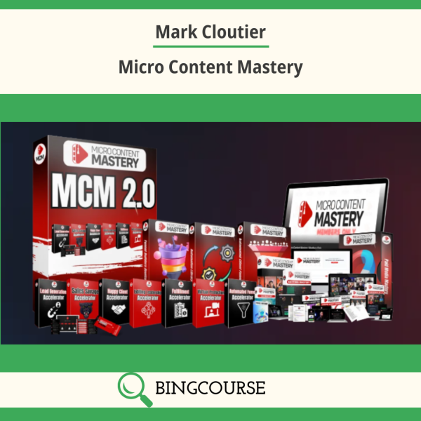 Mark Cloutier – Micro Content Mastery