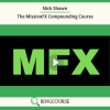 Nick Shawn – The MissionFX Compounding Course