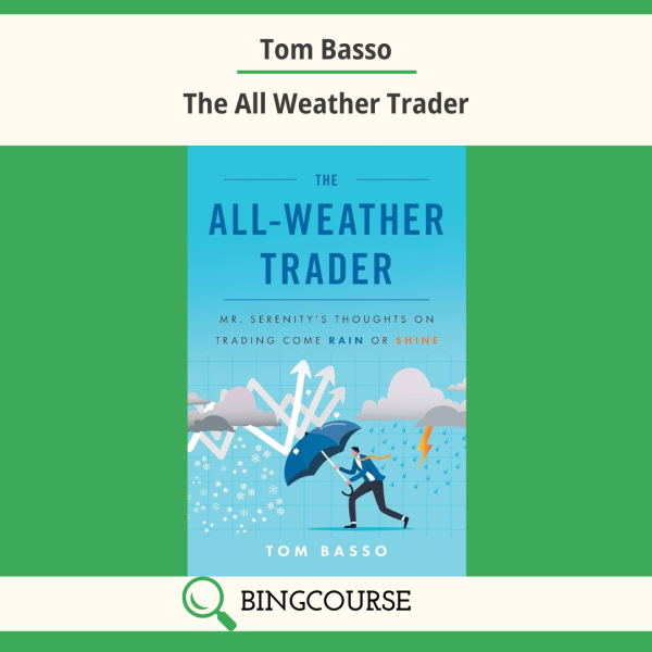 The All Weather Trader by Tom Basso