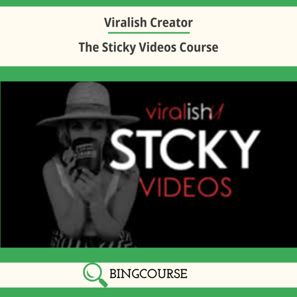 Viralish Creator – The Sticky Videos Course