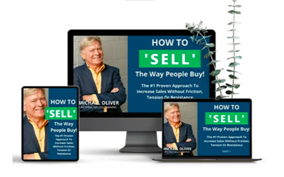 Michael Oliver – How to ‘Sell’ The Way People Buy! Download 