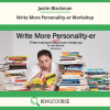 Justin Blackman – Write More Personality-er Workshop