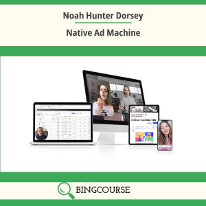 Noah Hunter Dorsey – Native Ad Machine Download