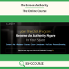 On-Screen Authority – The Online Course