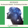 The Demartini Method – The Alchemy of the Mind