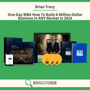 Brian Tracy – One-Day MBA How To Build A Million-Dollar Business In ANY Market in 2024