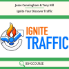 Jesse Cunningham & Tony Hill – Ignite Your Discover Traffic