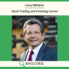Larry Williams – Stock Trading and Investing Course