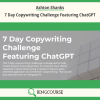 Ashton Shanks – 7 Day Copywriting Challenge Featuring ChatGPT