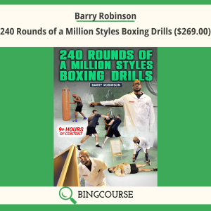 Barry Robinson – 240 Rounds of a Million Styles Boxing Drills ($269.00)
