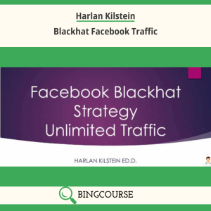 Harlan Kilstein – Blackhat Facebook Traffic