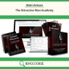 Matt Artisan – The Attractive Man Academy