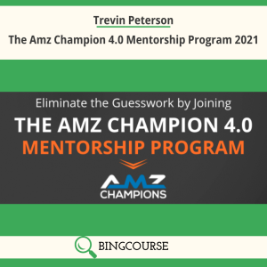 Trevin Peterson – The Amz Champion 4.0 Mentorship Program 2021