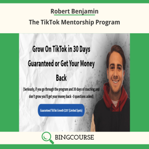 Robert Benjamin – The TikTok Mentorship Program