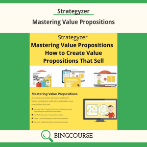 Strategyzer – Mastering Value Propositions