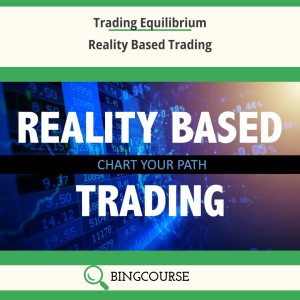 Trading Equilibrium – Reality Based Trading